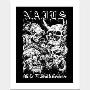 NAILS "Life is a Death Sentence" Posters and Art